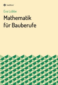 Mathematik für Bauberufe - Lübbe Eva - ebook