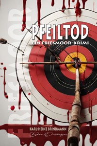 FRIESMOOR - Pfeiltod - Karl-Heinz Brinkmann - ebook