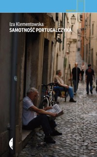 Samotność Portugalczyka - Iza Klementowska - ebook + książka
