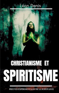 Christianisme et Spiritisme - Léon Denis - ebook