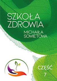 Szkoła Zdrowia Michaiła Sowietowa Część 7 - Sowietow Michaił - książka