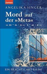 Mord auf der »Meta«. Ein Frachtschiff-Krimi - Angelika Singer - ebook