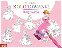 Wielkie kolorowanki Księżniczki - zbiorowa praca - książka