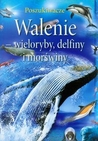 Walenie wieloryby delfiny i morświny - Beckelman Laurie - książka