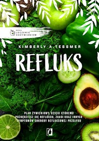 Leczenie odżywianiem Refluks - Tessmer Kimberly A. - książka