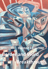 Border and Word Breakthrough - Helmut Lauschke - ebook