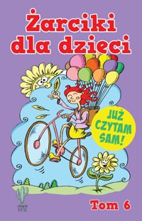 Żarciki dla dzieci. Tom 6 - zbiorowa praca - książka