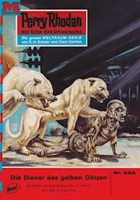 Perry Rhodan 528: Die Diener der gelben Götzen - Hans Kneifel - ebook