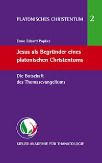 Jesus als Begründer eines platonischen Christentums - Enno Edzard Popkes - ebook
