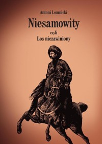 Niesamowity czyli Los niezawiniony - Antoni Łomnicki - ebook