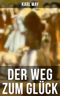 Der Weg zum Glück - Karl May - ebook
