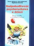 Nadpobudliwość psychoruchowa u dzieci - Artur Kołakowski, Magdalena Skotnicka, Tomasz Wolańczyk - ebook