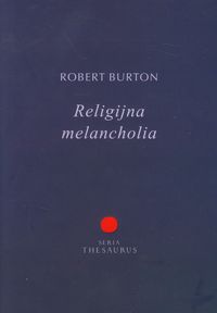 Religijna melancholia - Robert Burton - książka