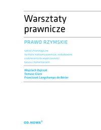 Warsztaty prawnicze. Prawo rzymskie - Wojciech Dajczak, Tomasz Giaro, Franciszek Longchamps de Berier - ebook