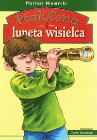 Ptak, Cyna i luneta wisielca - Mariusz Niemycki - ebook