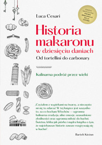 Historia makaronu w dziesięciu daniach. Od tortellini do carbonary - Cesari Luca - ebook