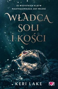 Władca soli i kości - Lake Keri - ebook + książka