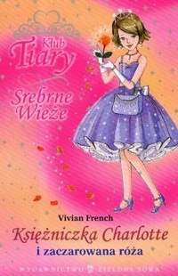 Księżniczka Charlotte i zaczarowana róża - Vivian French - ebook