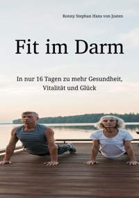 Fit im Darm - Ronny Stephan Hans von Josten - ebook