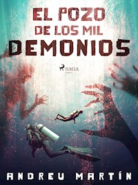 El pozo de los mil demonios - Andreu Martín - ebook