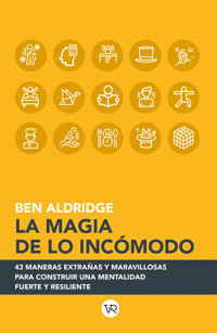 La magia de lo incómodo - Ben Aldridge - ebook