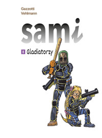 Sami. Gladiatorzy. Tom 8 - Fabien Vehlmann - książka