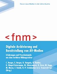 Digitale Archivierung und Bereitstellung von AV-Medien -  - ebook