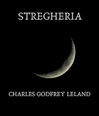 Stregheria - Charles Godfrey Leland - ebook