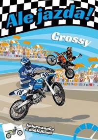 Ale jazda! Crossy. Kolorowanka z naklejkami - Michał Wójcik - książka