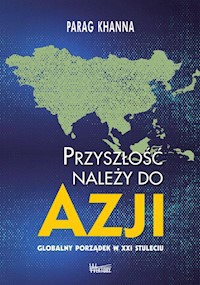 Przyszłość należy do Azji - Khanna Parag - książka