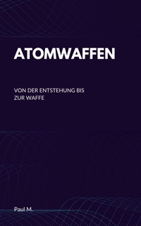 Atomwaffen - Paul M. - ebook