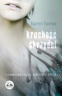 Kruchość skrzydeł - Karen Foxlee - książka