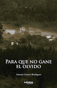 Para que no gane el olvido - Antonio Linares Rodríguez - ebook