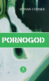 Pornogod - Romain Cerisier - ebook