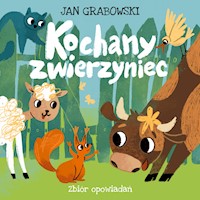 Kochany zwierzyniec - Jan Grabowski - audiobook