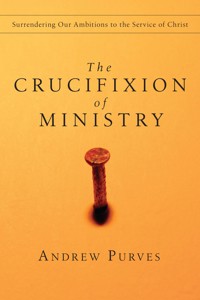 The Crucifixion of Ministry - Andrew Purves - ebook