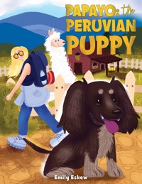 Papayo: The Peruvian Puppy - Emily Eskew - ebook