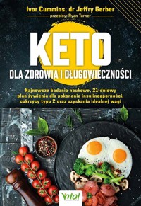 Keto dla zdrowia i długowieczności - Ivor Cummins, dr Jeffry Gerber - książka