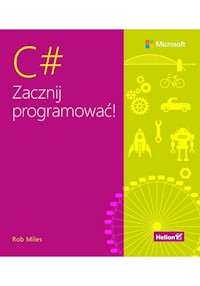 C# Zacznij programować! - Rob Miles - książka