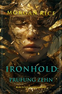 Ironhold: Prüfung Zehn (Band 10 der Ironhold-Serie) - Rice Morgan - ebook