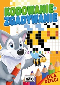 Kodowanie - zgadywanie dla dzieci - zbiorowa praca - książka