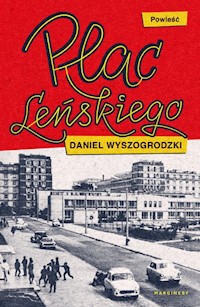 Plac Leńskiego - Daniel Wyszogrodzki - książka