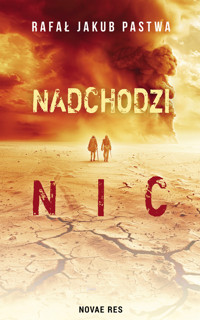 Nadchodzi nic - Rafał Jakub Pastwa - ebook