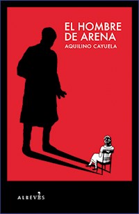 El hombre de arena - Aquilino Cayuela - ebook