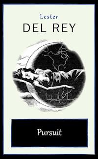 Pursuit - Lester Del Rey - ebook