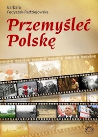 Przemyśleć Polskę - Barbara Fedyszak-Radziejowska - ebook + książka