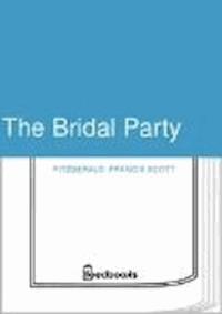 The Bridal Party - Francis Scott Fitzgerald - darmowy ebook