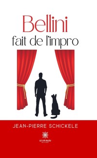 Bellini fait de l’impro - Jean-Pierre Schickele - ebook