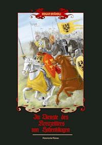 Im Dienste des Kreuzritters von Hohenklingen - Edgar Brändli - ebook