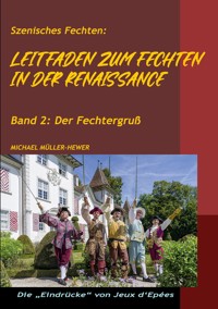 Leitfaden zum Fechten in der Renaissance - Michael Müller-Hewer - ebook